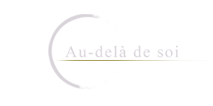 Au dela de soi